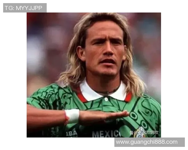 墨西哥足球明星的辉煌历程与成就探秘 墨西哥足球明星的辉煌历程与成就探秘